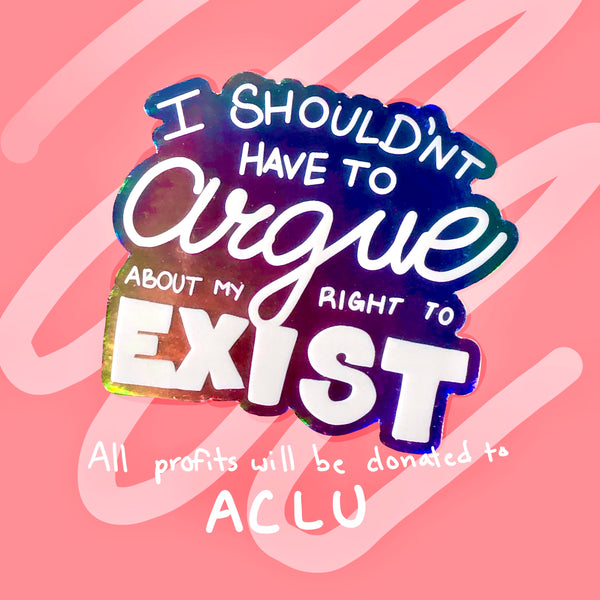 I Shouldn't Have to Argue About My Right to Exist - ACLU Fundraiser