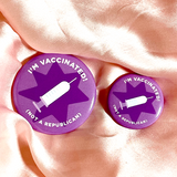 I'm Vaccinated! (Not Republican) Buttons